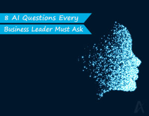 8 ai questions business leaders must ask